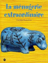 La ménagerie extraordinaire