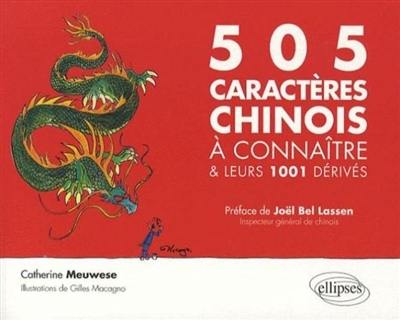 505 caractères chinois à connaître & leurs 1.001 dérivés