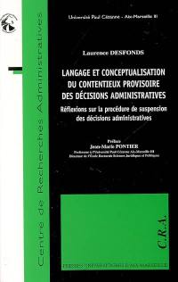 Langage et conceptualisation du contentieux provisoire des décisions administratives : réflexions sur la procédure de suspension des décisions administratives