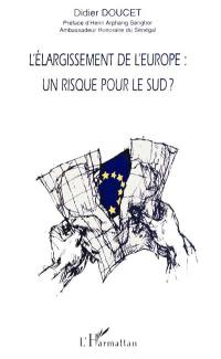 L'élargissement de l'Europe : un risque pour le Sud ?