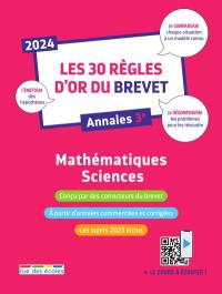 Les 30 règles d'or du brevet, annales 3e : mathématiques, sciences : 2024