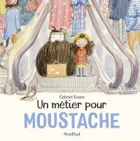 Un métier pour Moustache