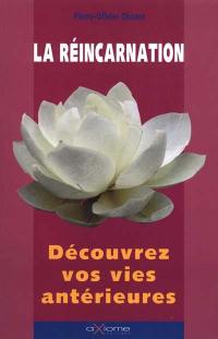 La réincarnation : dictionnaire des vies successives