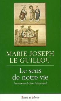 Le sens de notre vie : passion et résurrection de Jésus-Christ