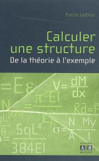 Calculer une structure : de la théorie à l'exemple