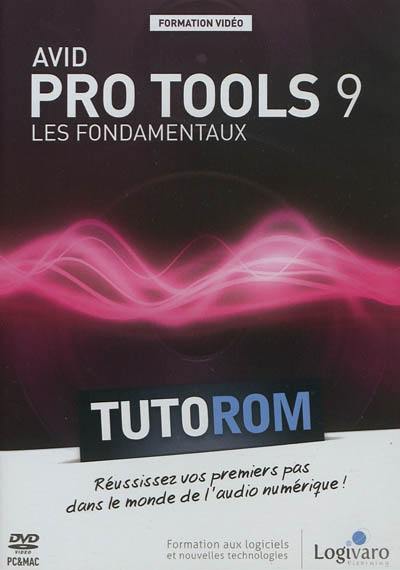 Tutorom Avid Pro Tools 9 : les fondamentaux