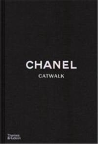 Chanel Catwalk : The Complete Collections (2nd ed)