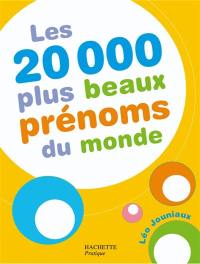 Les 20.000 plus beaux prénoms du monde