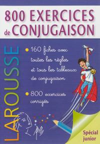 800 exercices de conjugaison : spécial junior