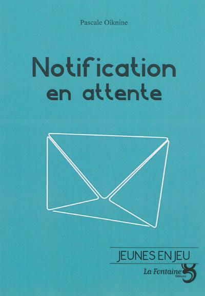 Notification en attente