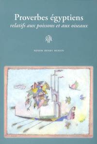 Proverbes égyptiens relatifs aux poissons et aux oiseaux