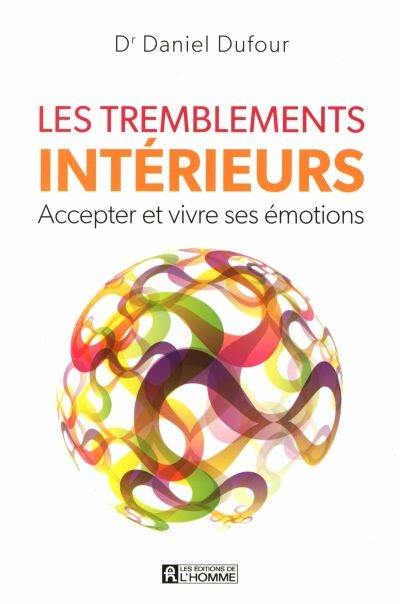 Les tremblements intérieurs : accepter et vivre ses émotions