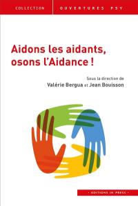 Aidons les aidants, osons l'aidance !