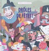 Drôles de fêtes !