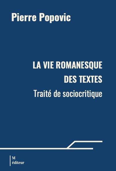 La vie romanesque des textes : Traité de sociocritique