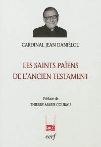 Les saints païens de l'Ancien Testament