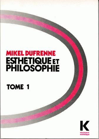 Esthétique et philosophie. Vol. 1