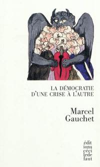 La démocratie d'une crise à l'autre