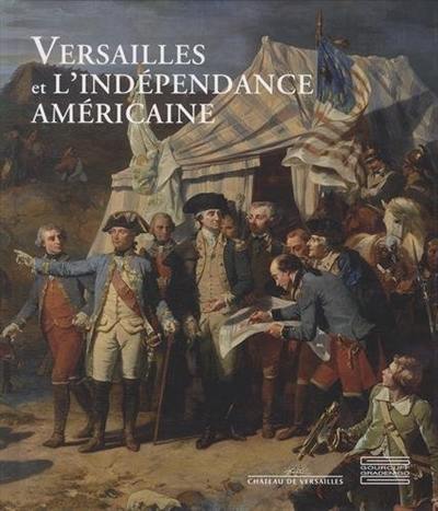 Versailles et l'indépendance américaine