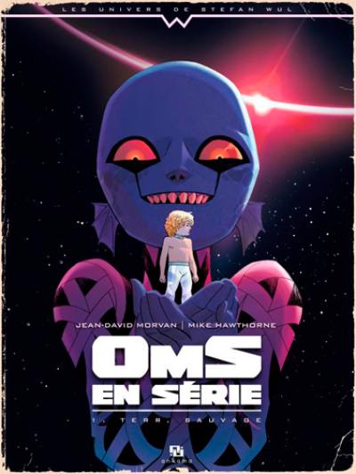 Oms en série. Vol. 1. Terr, sauvage