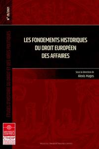 Les fondements historiques du droit européen des affaires