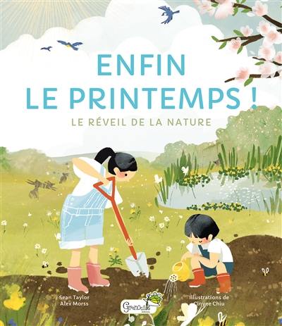 Enfin le printemps ! : le réveil de la nature Enfin le printemps ! : le réveil de la nature