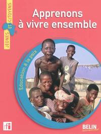 Apprenons à vivre ensemble : éducation à la paix