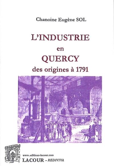 L'industrie en Quercy : des origines à 1791