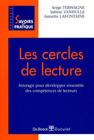 Les cercles de lecture : interagir pour développer ensemble des compétences de lecteurs