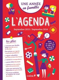 Une année en famille : l'agenda : septembre 2015-septembre 2016