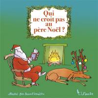 Qui ne croit pas au Père Noël ?