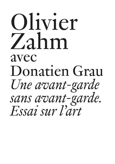 Une avant-garde sans avant-garde : essai sur l'art contemporain