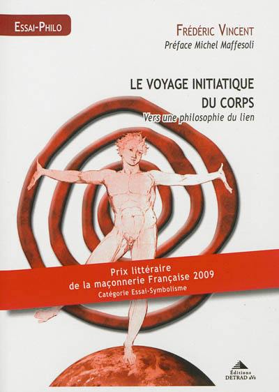 Le voyage initiatique du corps : vers une philosophie du lien