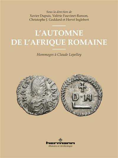 L'automne de l'Afrique romaine : hommages à Claude Lepelley