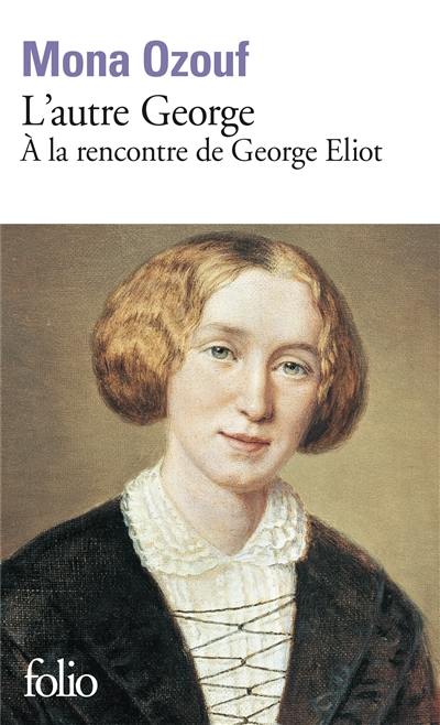 L'autre George : à la rencontre de George Eliot