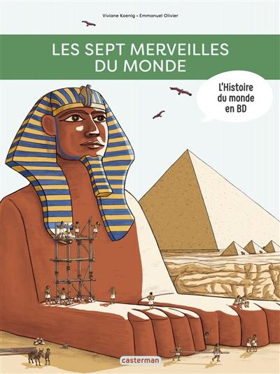 L'histoire du monde en BD. Les sept merveilles du monde