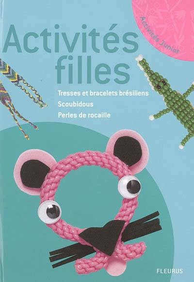 Activités filles : tresses et bracelets brésiliens, scoubidous, perles de rocaille