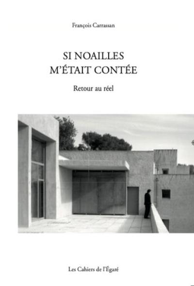 Si Noailles m'était contée : retour au réel