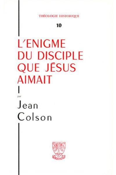 L'Enigme du disciple que Jésus aimait L'Enigme du disciple que Jésus aimait