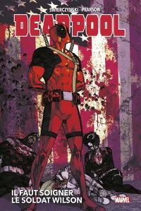 Deadpool. Il faut soigner le soldat Wilson