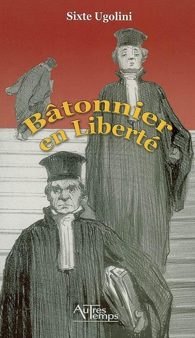 Bâtonnier en liberté