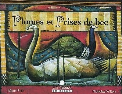 Plumes et prises de bec