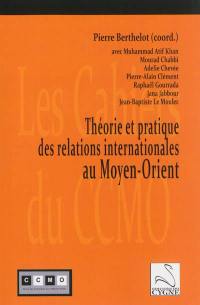 Théorie et pratique des relations internationales au Moyen-Orient