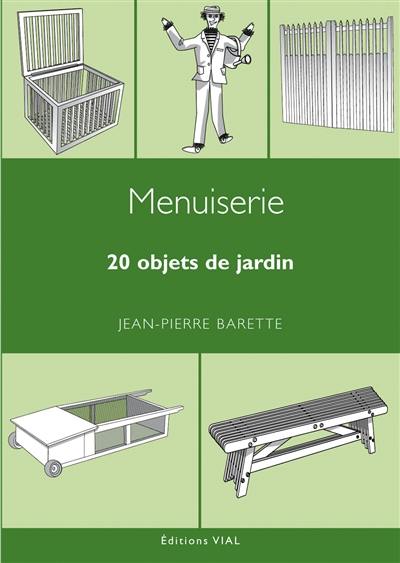 Menuiserie : 20 objets de jardin