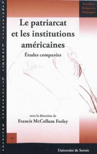 Le patriarcat et les institutions américaines : études comparées