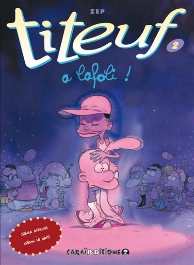 Titeuf. Vol. 02. A lafoli !