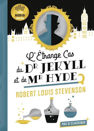 L'étrange cas du Dr Jekyll et de Mr Hyde