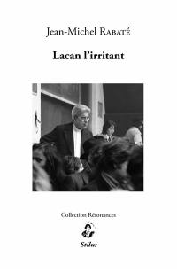 Lacan l'irritant