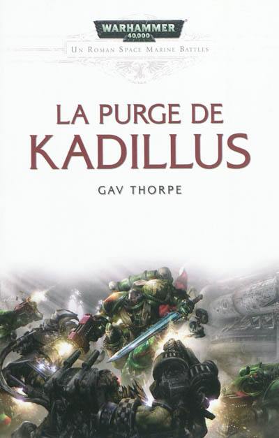 Space marine battles. La purge de Kadillus Space marine battles. La purge de Kadillus