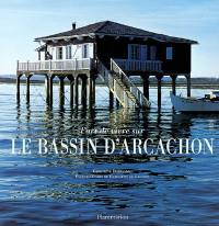 L'art de vivre sur le bassin d'Arcachon